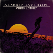 Review: Chris Knight - Almost Daylight